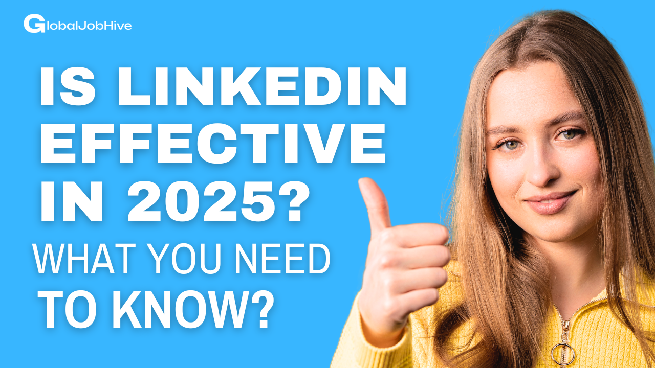 Is LinkedIn Still Effective for Job Hunting in 2025 (What You Need to Know)